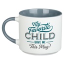 Mug My Favorite Child Gave Me This Mug