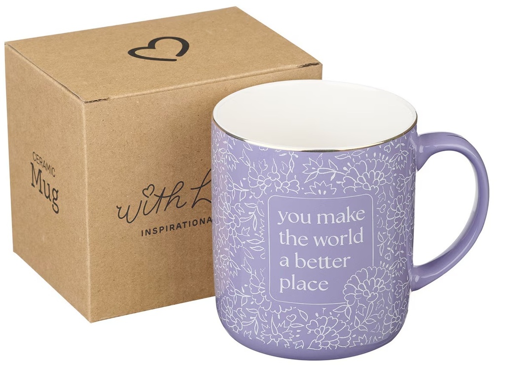 Mug You Make The World A Better Place