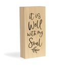 Block Décor It Is Well With My Soul Wood