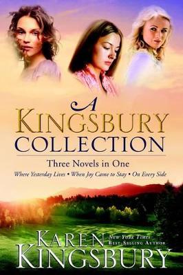 Kingsbury Collection - Where Yesterday/When Joy/Every Side
