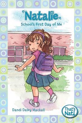 Natalie School's First Day of Me #3