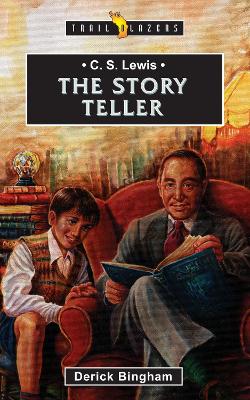 C.S. Lewis: The Story Teller