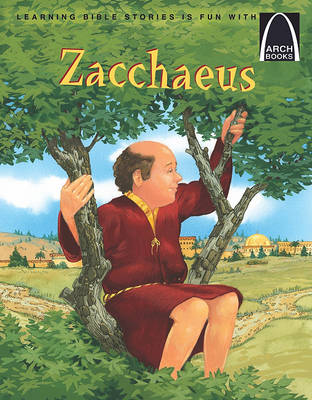 Zacchaeus: Arch Book