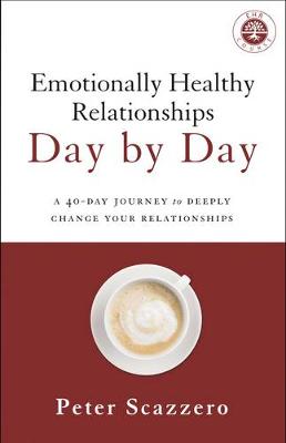Emotionally Healthy Relationships Day by Day: 40-Day Journey