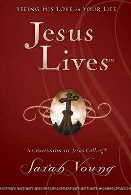 Jesus Lives Seeing His Love in Your Life
