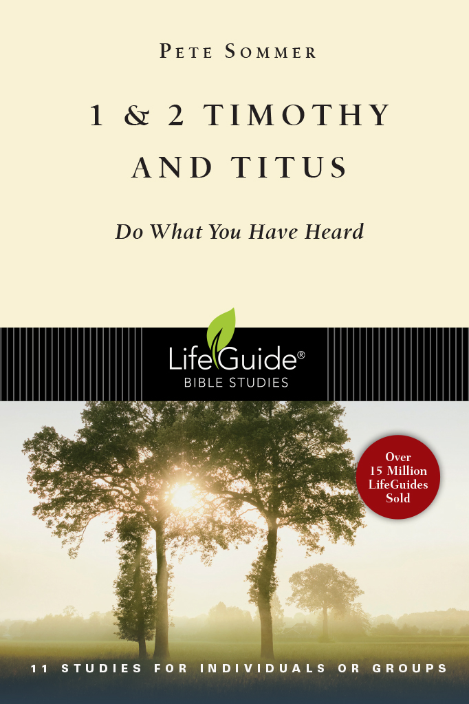 1 & 2 Timothy and Titus: LifeGuide