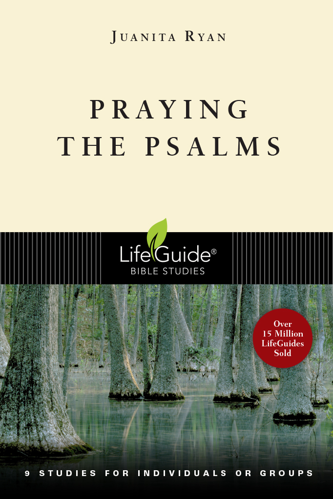 Praying the Psalms: LifeGuide