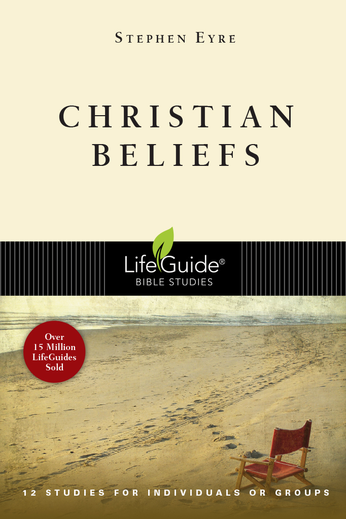 Christian Beliefs: LifeGuide