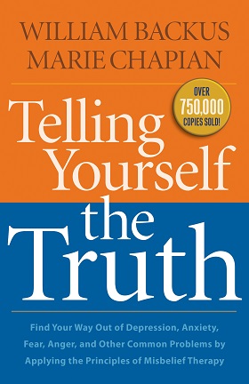 Telling Yourself the Truth: Find Your Way Out of...