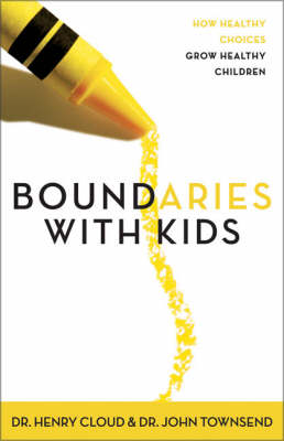 Boundaries With Kids: How Healthy Choices Grow Healthy Child