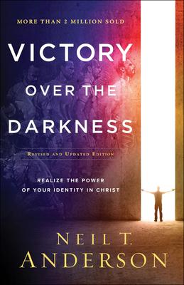 Victory Over the Darkness: Realize the Power  (Rev Ed)