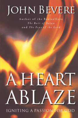 Heart Ablaze: Igniting a Passion For God (POD)