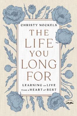 Life You Long For: Learning to Live from a Heart of
