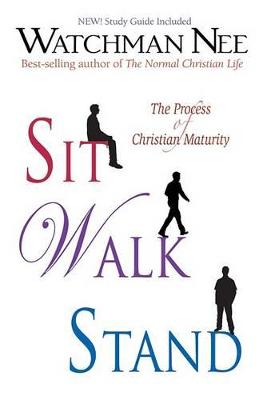 Sit, Walk, Stand: Process of Christian Maturity