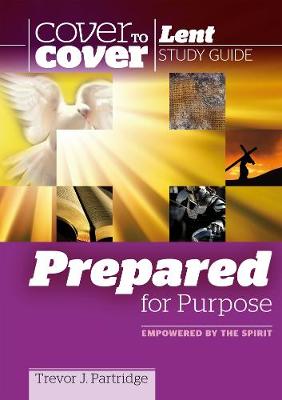 Cover to Cover: Prepared For A Purpose (Lent)