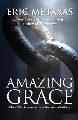 Amazing Grace: The Heroic Campaign To End Slavery POD