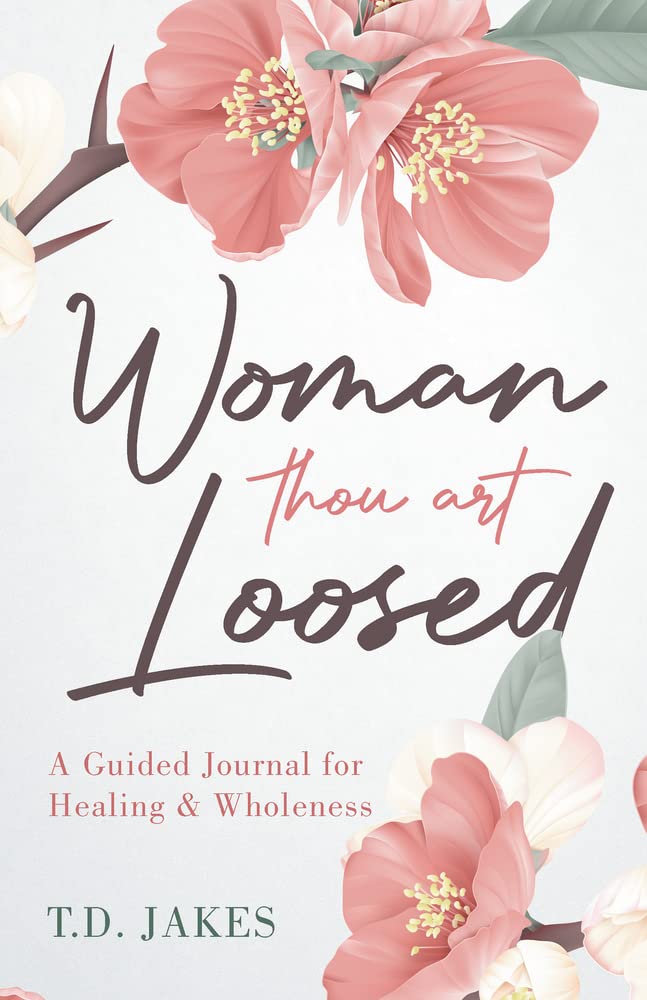 Woman Thou Art Loosed: A Guided Journal For Healing