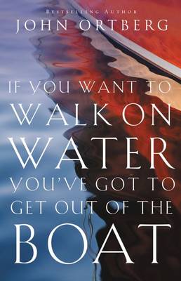 If You Want to Walk on Water
