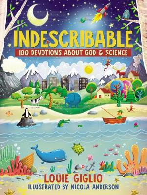 Indescribable: 100 Devotions For Kids...