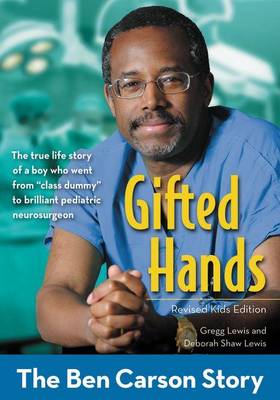 Gifted Hands The Ben Carson Story (Revised Kids Edition)