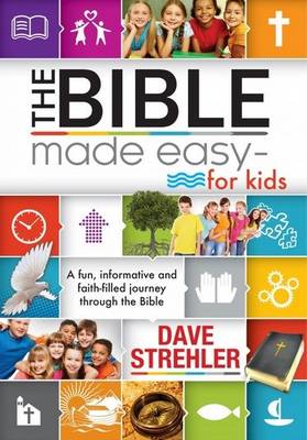 Bible Made Easy For Kids 8-12 Yrs