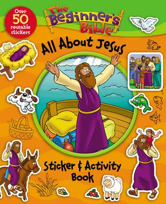 All About Jesus Sticker and Activity Book: Beginners Bible