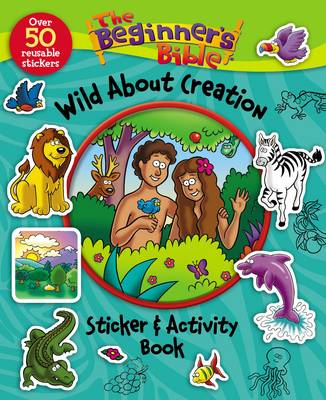 Wild About Creation Sticker & Activity Book: Beginners Bible