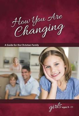 How You Are Changing: Girls 9-11 (revised & expanded)