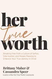 Her True Worth: Breaking Free From a Culture of Selfi