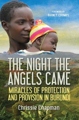 Night the Angels Came: Miracles of Protection and Provision
