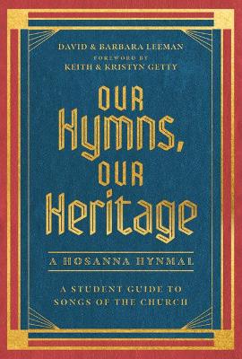 Our Hymns, Our Heritage: A Student Guide to Songs