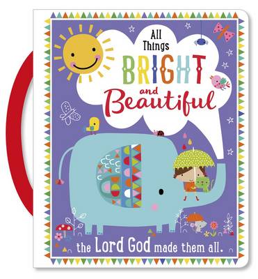 All Things Bright And Beautiful W/Handle