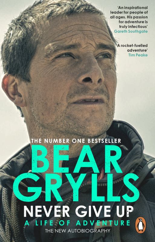 Never Give Up: A Life of Adventure The Autobiography