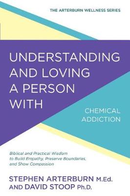 Alcohol Or Drug Addiction: Understanding and Loving