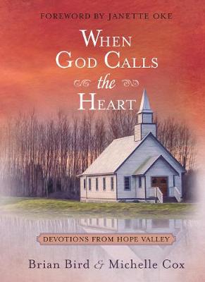 When God Calls the Heart: Devotions From Hope Valley