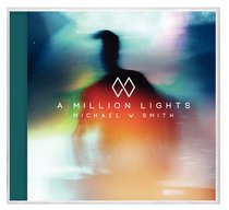 Million Lights CD - Michael W Smith
