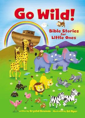 Go Wild: Bible Stories For Little Ones