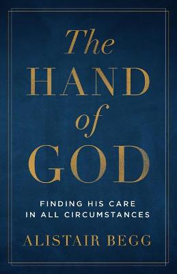 Hand of God: Finding His Care in All Circumstances