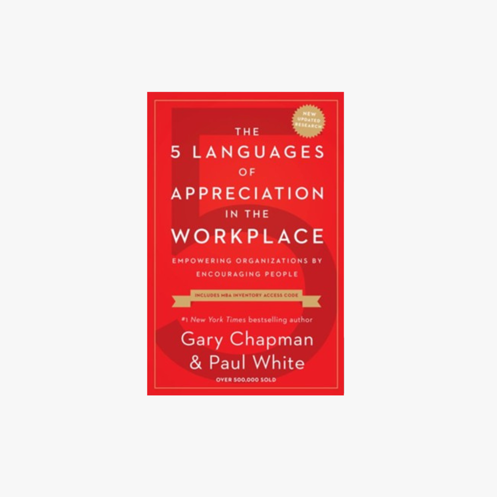 Five Languages of Appreciation in the Workplace