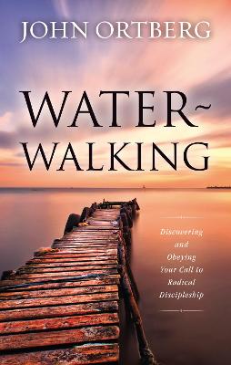 Water-Walking: Discovering and Obeying Your Call