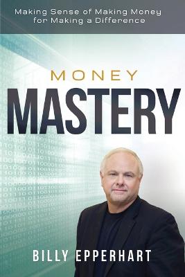 Money Mastery: Making Sense of Making Money