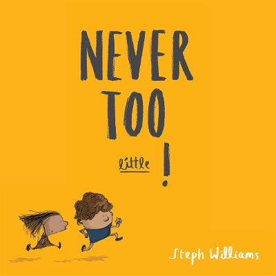 Never Too Little (ages 2-4)