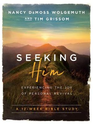 Seeking Him: Experiencing the Joy of Personal Revival
