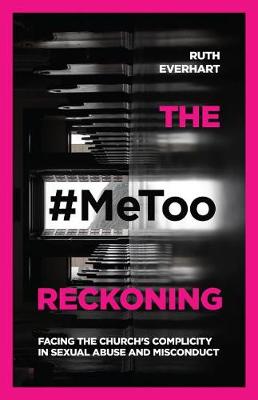 #Metoo Reckoning: Facing the Church's Complicity