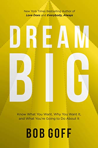 Dream Big: Know What You Want, Why You Want It  ITPE
