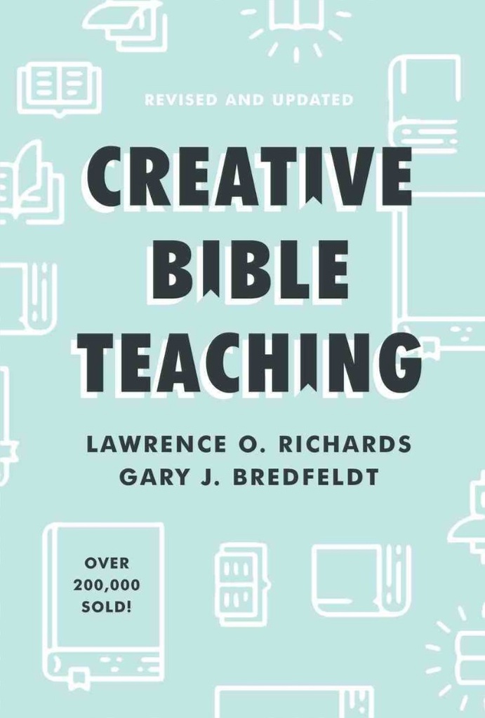 Creative Bible Teaching (Rev & Upd Ed)