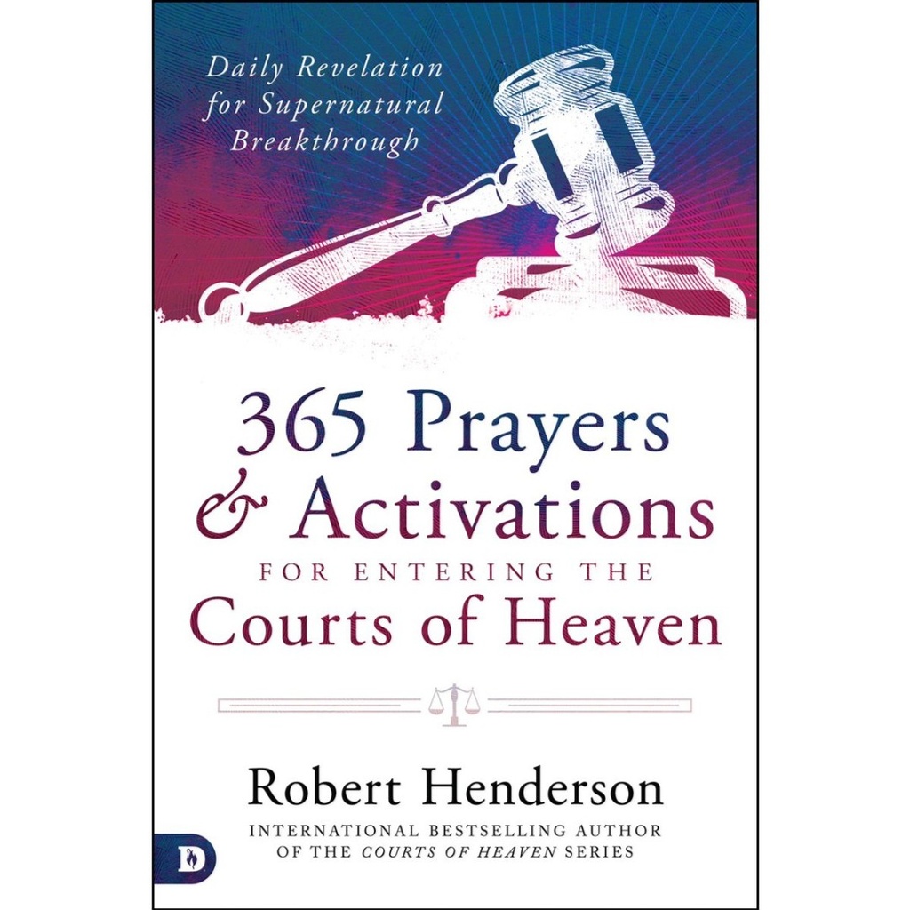 365 Prayers and Activations For Entering the Courts of Heave