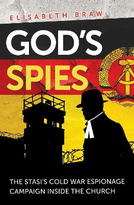 God's Spies: Stasi's Cold War Espionage Campaign