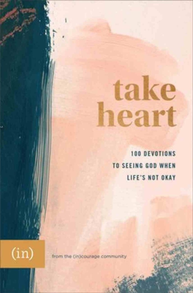Take Heart: 100 Devotions