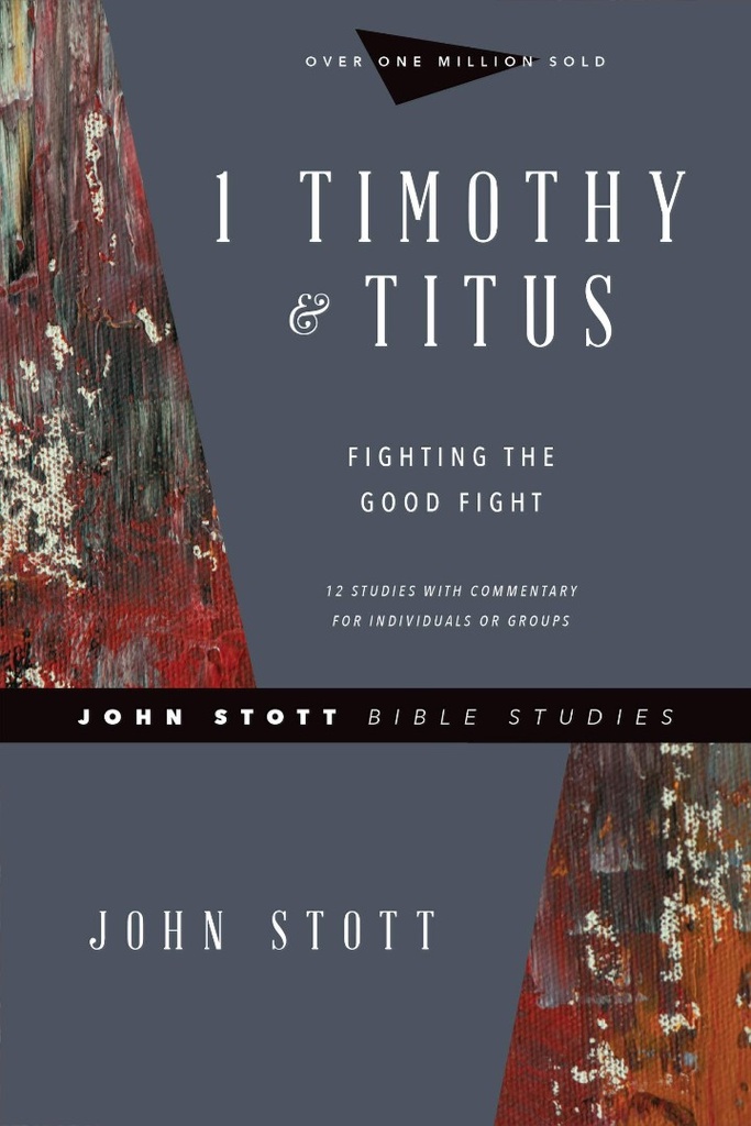 1 Timothy & Titus: John Stott Bible Studies